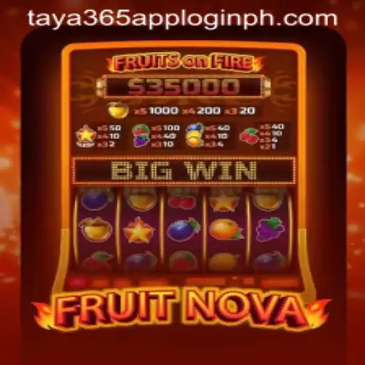 Exploring FruitNova: A Thrilling Gaming Experience with Taya365 App Login