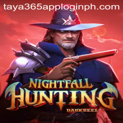 Unveiling the Adventure of NightfallHunting with Taya365 App Login