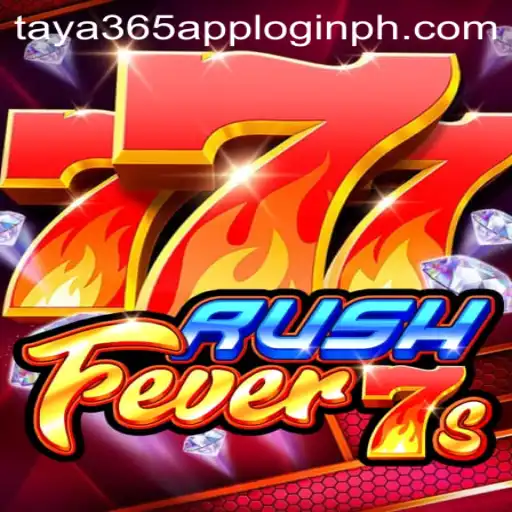 RushFever7s: Dive Into Thrilling Gameplay with Seamless Taya365 App Login